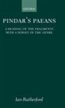 Pindar, Pindar Rutherford, Pindar, Ian Rutherford, Ian (Reader in Greek and Head of Depar Rutherford, Rutherford Ian - Pindar''s Paeans