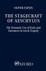 Oliver Taplin, Oliver (University Lecturer in Greek and L Taplin - The Stagecraft of Aeschylus