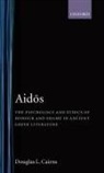 Douglas L Cairns, Douglas L. Cairns, Douglas L. (Lecturer in Classics Cairns, Cairns Douglas L. - Aidos