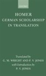 P V Jones, Peter V. Jones, Wright Jones, G M Wright, P V Jones, P. V. Jones... - Homer: German Scholarship in Translation