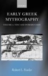 R L Fowler, R. L. Fowler, Robert L. Fowler, Robert L. (H. O. Wills Professor of Greek Fowler, Robert L Fowler, Robert L. Fowler... - Early Greek Mythography