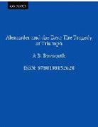 A. B. Bosworth, A.B. Bosworth, A.B. (Professor of Classics and Ancient History Bosworth, Albert Brian Bosworth - Alexander and the East