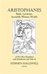 Aristophanes, Stephen Halliwell - Birds, Lysistrata, Assembly-Women, Wealth