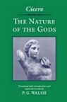 Cicero, Marcus Tullius Cicero, P. G. Walsh, P. G. (Professor Emeritus of Classics Walsh - Nature of the Gods
