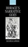 Mich Le Lowrie, Mich?le Lowrie, Michele Lowrie, Michèle Lowrie - Horace''s Narrative Odes