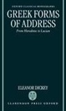 E. Dickey, Eleanor Dickey, Eleanor (Assistant Professor of Greek Dickey - Greek Forms of Address