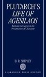 Plutarch, D R Shipley, D. R. Shipley, D R Shipley, D. R. Shipley - Commentary on Plutarch''s Life of Agesilaos