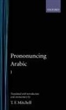 T F Mitchell, T. F. Mitchell, T. F. (Emeritus Professor of Linguistics Mitchell, T.F. Mitchell, Mitchell T. F. - Pronouncing Arabic 1