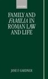 Jane Gardner, Jane F Gardner, Jane F. Gardner, Jane F. (Professor of Ancient History Gardner, Gardner Jane F. - Family and Familia in Roman Law and Life