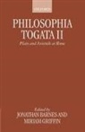 Jonathan (Professor of Ancient Philosophy Barnes, Jonathan Griffin Barnes, Barnes Griffin, Jonathan Barnes, Griffin, Miriam Griffin... - Philosophia Togata II