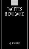 A J Woodman, A. J. Woodman, A. J. (Gildersleeve Professor of Classics Woodman, Woodman A. J. - Tacitus Reviewed