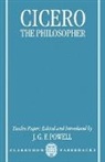 Powell, J. G. Powell, J.g.f. Powell, Jonathan Powell, Jonathan (Professor of Latin Powell, Powell... - Cicero the Philosopher