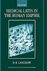 D R Langslow, D. R. Langslow, D. R. (Professor of Classics Langslow, D.R. Langslow - Medical Latin in the Roman Empire