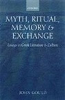 John Gould - Myth, Ritual, Memory, and Exchange