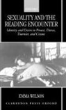 E. Wilson, Emma Wilson, Emma (University Assistant Lecturer in Fre Wilson, Wilson Emma - Sexuality and the Reading Encounter