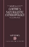 Matthew Bell, Matthew Dr Bell - Goethe''s Naturalistic Anthropology