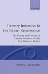 M.l. Mclaughlin, Martin L McLaughlin, Martin L. McLaughlin, Martin L. (University Lecturer in Ital Mclaughlin, McLaughlin Martin L. - Literary Imitation in the Italian Renaissance
