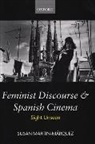 Susan Martin-Marquez, Susan (Assistant Professor in the Martin-Marquez, Susan Martin-Márquez - Feminist Discourse and Spanish Cinema