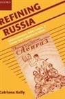 Catriona Kelly, Catriona (Reader in Russian Kelly - Refining Russia