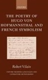 Robert Vilain, Robert (Professor of German Vilain, Vilain Robert - Poetry of Hugo Von Hofmannsthal and French Symbolism