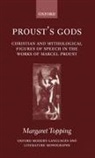 Margaret Topping, Margaret (Lecturer in French Topping, Topping Margaret - Proust''s Gods