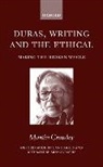 Martin Crowley, Martin (University Lecturer in French Crowley, Crowley Martin - Duras, Writing, and the Ethical