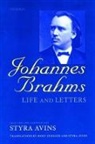 Styra (Adjunct Professor of Music History Avins, Johannes Brahms, Johannes Avins Brahms, Styra Avins, Avins Styra - Johannes Brahms: Life and Letters