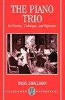 Smallman, Basil Smallman, The late Basil Smallman, the Late Basil (Former Emeritus Professo Smallman - Piano Trio