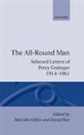 Percy Grainger, Percy Aldridge Grainger, Malcolm Gillies, Gillies Malcolm, David Pear, Pear David - All-Round Man