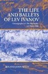 Roland John Wiley, Roland John (Professor of Musicology Wiley, Wiley Roland John - Life and Ballets of Lev Ivanov