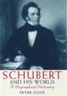 H. P. Clive, Peter Clive, Clive Peter - Schubert and His World