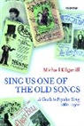 Michael Kilgarriff, Michael Kilgarriff - Sing Us One of the Old Songs