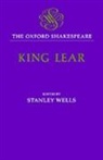 William Shakespeare, Gary Taylor, Stanley Wells, Stanley W Wells, Stanley W. Wells, Wells Stanley - Oxford Shakespeare: The History of King Lear