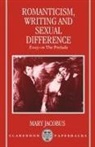 Mary Jacobus, Mary (John Wendell Anderson Professor of Jacobus, Jacobus Mary - Romanticism, Writing, and Sexual Difference