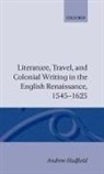 Andrew Hadfield, Andrew ( Hadfield, Andrew (English Department Hadfield, Hadfield Andrew - Literature, Travel, and Colonial Writing in the English Renaissance,