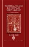Harold Fisch, Harold (Emeritus Professor of English Fisch, Fisch Harold - Biblical Presence in Shakespeare, Milton, and Blake