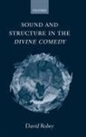 David Robey, David (Professor of Italian Robey, Robey David - Sound and Structure in the Divine Comedy