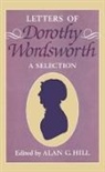 Dorothy Wordsworth, Wordsworth Dorothy, Alan G Hill, Alan G. Hill, Alan G Hill, Alan G. Hill - Letters of Dorothy Wordsworth