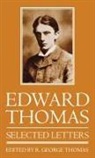 Edward Thomas, George Thomas, R George Thomas, R. George Thomas - Edward Thomas: Selected Letters