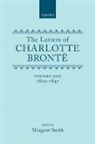 Charlotte Bronte, Charlotte Brontë, Margaret Smith - Letters of Charlotte Bronte: Volume I: 1829-1847
