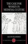 Alcuin Blamires, Alcuin (Senior Lecturer in English Blamires, Blamires Alcuin - Case for Women in Medieval Culture