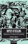 Beer, Gillian Beer, Gillian (King Edward VII Professor and Presi Beer - Open Fields