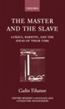 Tihanov, Galin Tihanov, Galin (Junior Research Fellow in Russian Tihanov, Tihanov Galin, Galin Tikhanov - Master and the Slave