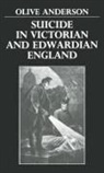 Olive Anderson, Olive (Professor of History Anderson, Anderson Olive, Pamela Anderson Lee - Suicide in Victorian and Edwardian England