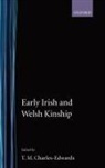 T M Charles-Edwards, T. M. Charles-Edwards, T. M. (Fellow and Tutor in Modern Charles-Edwards, Charles-Edwards T. M. - Early Irish and Welsh Kinship