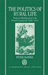 Peter Mcphee, Peter (Professor of History Mcphee, McPhee Peter - Politics of Rural Life