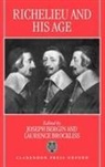 Joseph Bergin, Joseph Brockliss Bergin, Joseph Bergin, Laurence Brockliss, Brockliss Laurence - Richelieu and His Age
