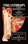 F K Prochaska, F. K. Prochaska, F. K. (Honorary Research Fellow in Hist Prochaska, F.k. Prochaska, Frank Prochaska, Prochaska F. K. - Philanthropy and the Hospitals of London