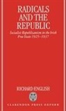 Richard English, Richard (Lecturer in Politics English, English Richard - Radicals and the Republic