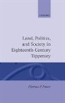 T.p. Power, Thomas P Power, Thomas P. Power, Power Thomas P. - Land, Politics, and Society in Eighteenth-Century Tipperary